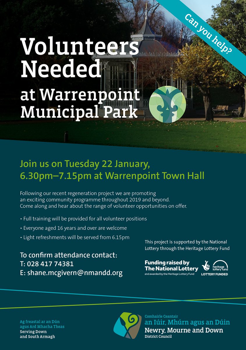 Volunteers are needed at the Warrenpoint Municipal Park 

Come and join us on 22 January 2019 from 6.30pm - 7.15pm at the Warrenpoint Town Hall to hear about the many volunteering opportunities on offer. 

See post for more information: