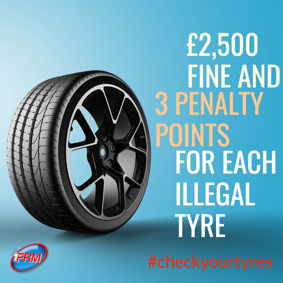 Drivers who fail to comply with the regulations face a fine of up to £2,500 and three penalty points for each illegal tyre. #tyresafety #toptipsfromfrm