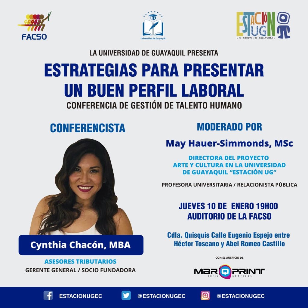 CONFERENCIA "Estrategias para presentar un buen perfil laboral"

Conferencista: Cynthia Chacón, MBA
Asesores Tributarios - Gerene General/Socia Fundadora 
Fecha: Jueves 10 de Enero 
Hora: 19:00pm
Lugar: auditorio de <a href="/facsoug/">FACSO UG</a> @universidad_guayaquil