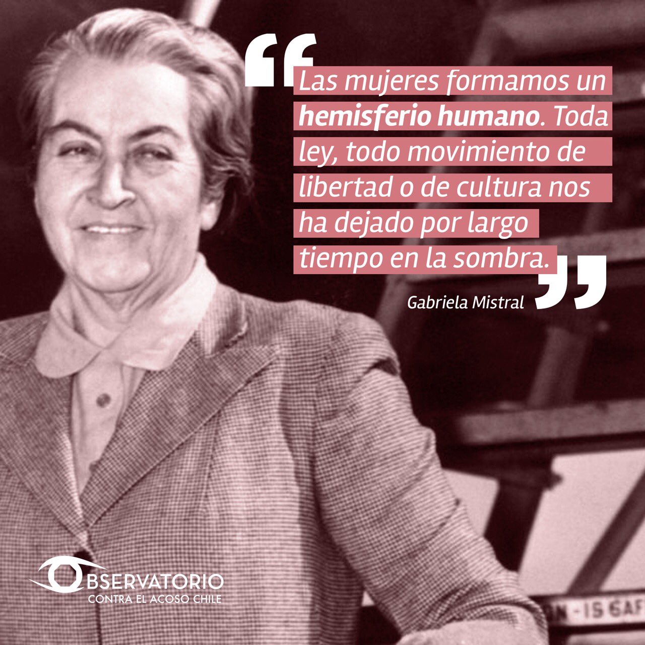 Observatorio Contra El Acoso Chile A 62 Anos De La Muerte De Gabriela Mistral La Recordamos Y Homenajeamos Por Su Gran Aporte A La Sociedad Chilena Como Poeta Diplomatica