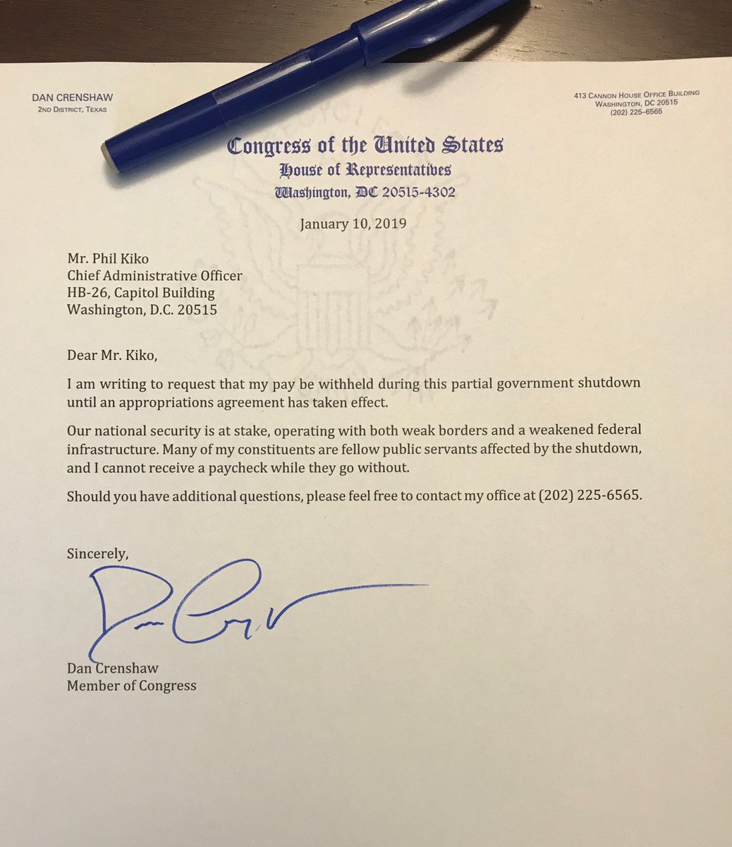 Rep. Dan Crenshaw (@repdancrenshaw) on Twitter photo I cannot in good conscience get paid while federal employees’ financial futures hang in the balance because of this partial government shutdown. I’ve asked the Chief Administrative Officer to withhold my pay until we have come to an agreement to adequately fund border security. I cannot in good conscience get paid while federal employees’ financial futures hang in the balance because of this partial government shutdown. I’ve asked the Chief Administrative Officer to withhold my pay until we have come to an agreement to adequately fund border security.