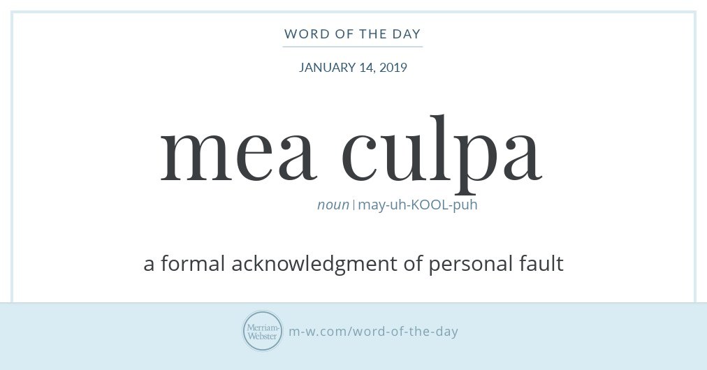 MerriamWebster's tweet photo. Good morning! Today's #WordOfTheDay is 'mea culpa' https://t.co/rUdlKGNSnV https://t.co/d2GuedMwkz