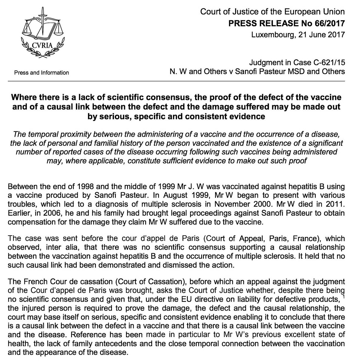 'Where There Is A Lack Of Scientific Consensus, The Proof Of The Defect Of The Vaccine And Of A Causal Link Between The Defect And The Damage Suffered May Be Made Out By Serious, Specific And Consistent Evidence.'EU Report, June 21, 2017. https://curia.europa.eu/jcms/upload/docs/application/pdf/2017-06/cp170066en.pdf #QAnon  @potus