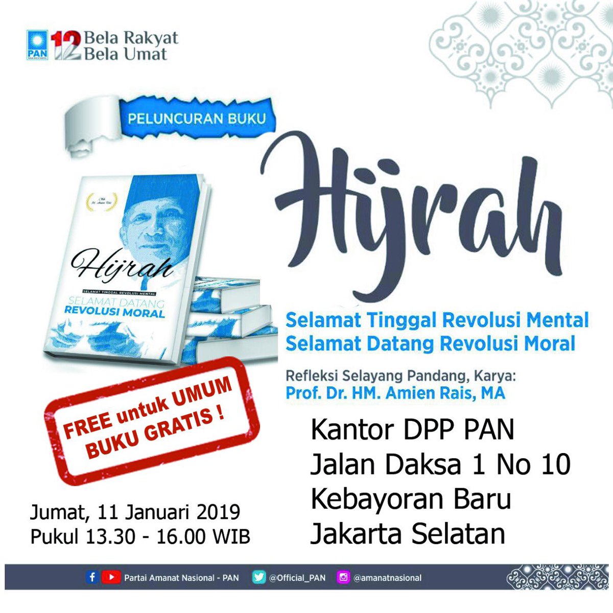 Peluncuran Buku “Hijrah: Selamat Tinggal Revolusi Mental. Selamat datang Revolusi Moral!” Buah pemikiran M.Amien Rais dlm selayang pandang. Tersedia 1000 buku saja. Tidak utk diperjualbelikan. Silahkan digandakan sebanyak mungkin, demi pencerahan bangsa. Hari ini, Ba’da Soljum.