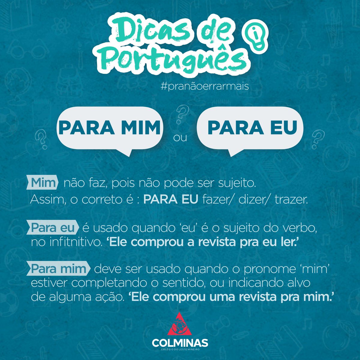 Colminasoficial's tweet photo. Fique atento as pegadinhas da língua portuguesa, evite os erros.❌Confira nossa dica de hoje: ✅Para mim ou para eu? As duas hipóteses existem na língua portuguesa e estão corretas. Contudo, devem ser usadas em situações diferentes. 📝 #dicadeportugues #escritacorreta https://t.co/eCKMc8xWpt