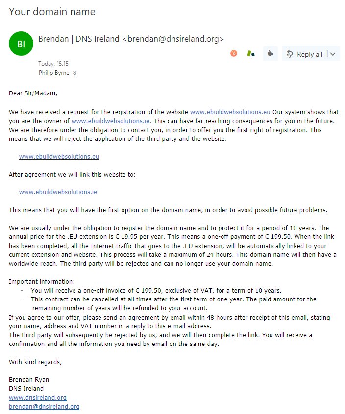 eBuild_Web's tweet image. I have had a lot of calls over the last couple of days of owners including myself who have received an email from a company called DNS Ireland located in Dublin. On the surface their website looks convincing however this is 100% scam territory. Please ignore it.  #SCAM #scams