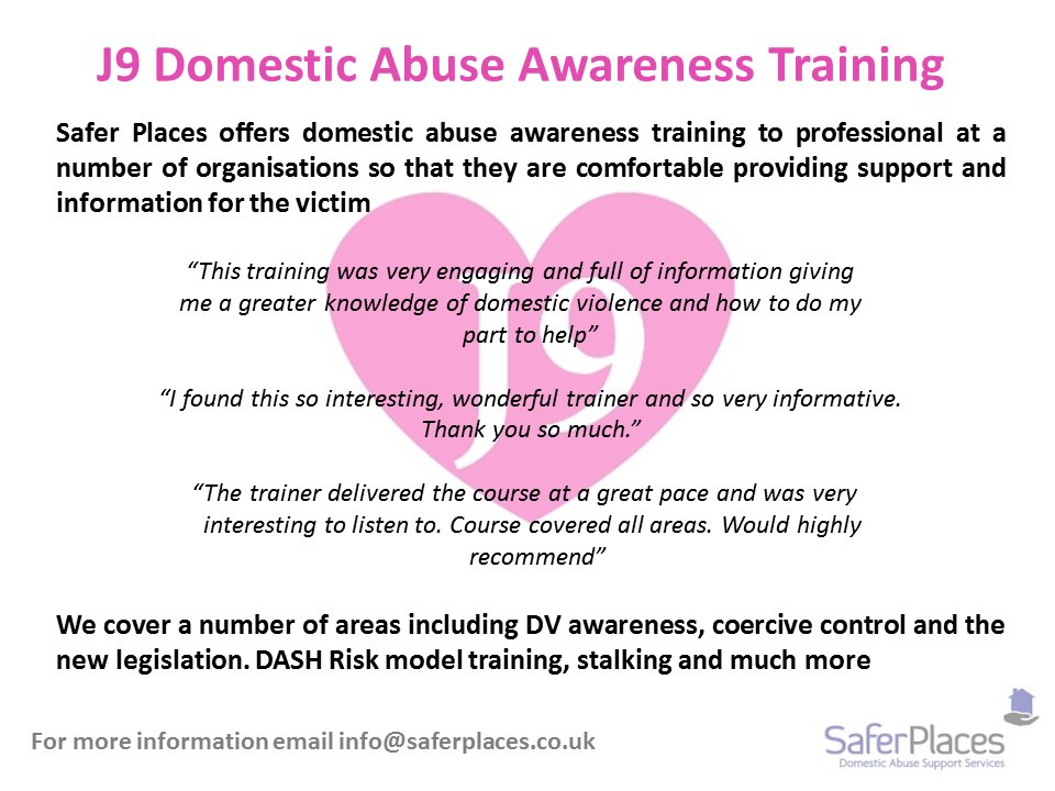 Safer Places offers domestic abuse awareness training for any organisation where domestic abuse victims may need a safe place to disclose. For more information on our training please email info@saferplaces.co.uk