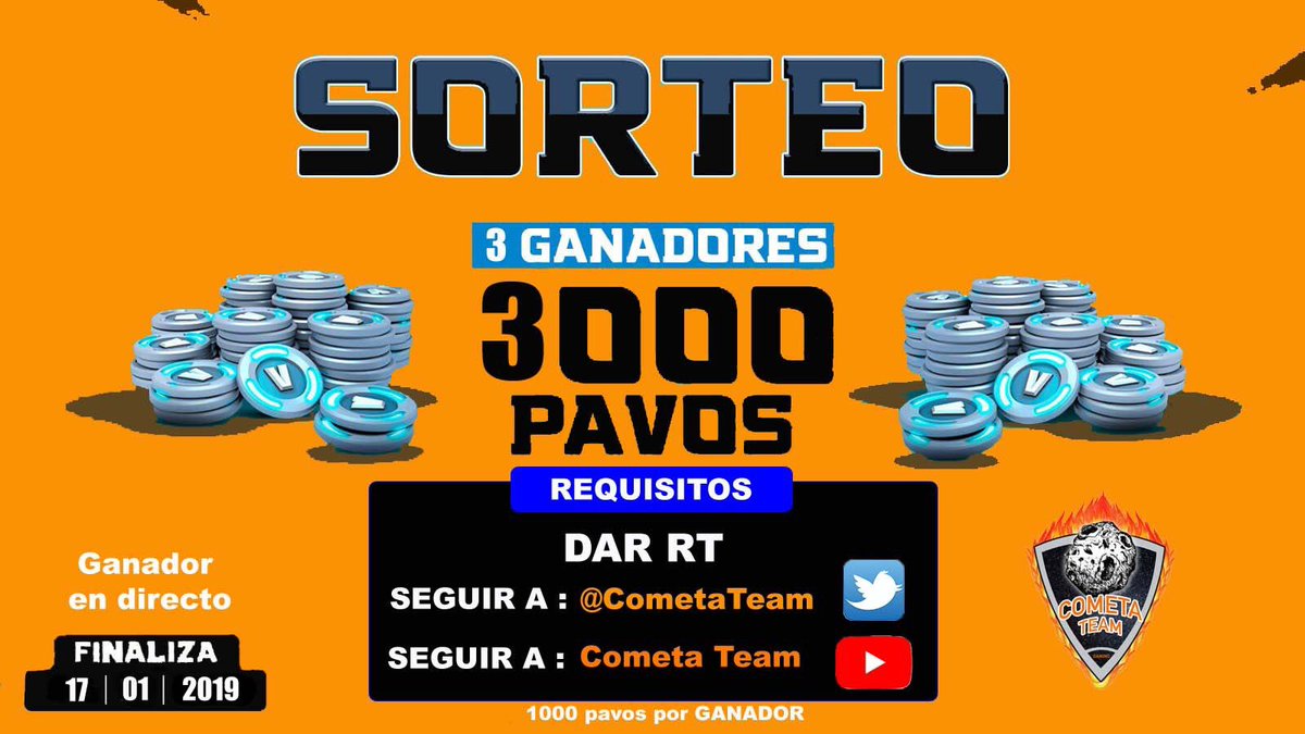 FortniteEsp_'s tweet photo. 🎁 ¡SORTEOOO ! 🎁

💲¡¡3000 PAVOS!!
🙅¡¡3 GANADORES!!

¿Queréis llevaros pavos sin esfuerzo? 💵

Únicamente debes de👇👇👇
✅ suscribirte a Cometa Team https://t.co/Axp60ck4YA
✅ Seguir a @CometaTeam  
✅ Dar RT al tweet 

Fin 17/01/19 en directo https://t.co/jbQp51gls0