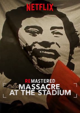 Check out “ReMastered: Massacre at the Stadium” on Netflix #VictorJara