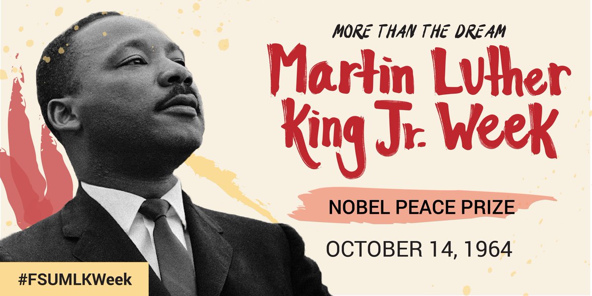 FSUMLKWeek's tweet image. Martin Luther King dreamt that all inhabitants of the United States would be judged by their personal qualities and not by the color of their skin. He received the Nobel Peace Prize for his nonviolent campaign against racism. #FSUMLKWeek