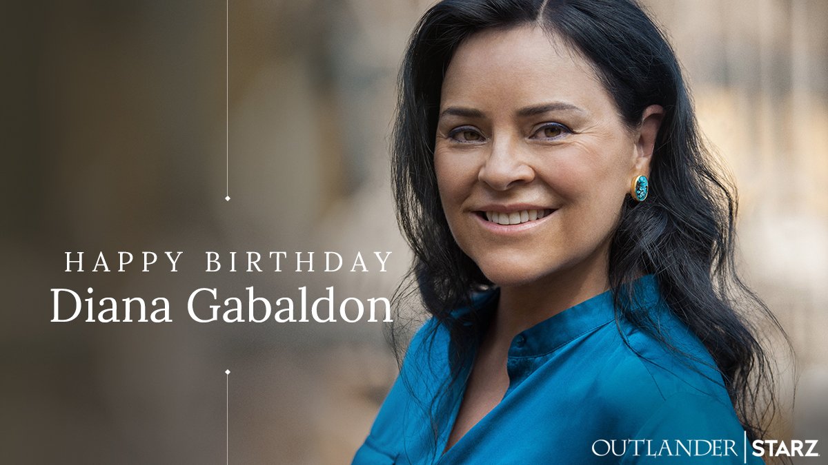 Happy Birthday to #Outlander's genius creator, Diana Gabaldon (@Writer_DG)! ❤️ #HappyBdayDG