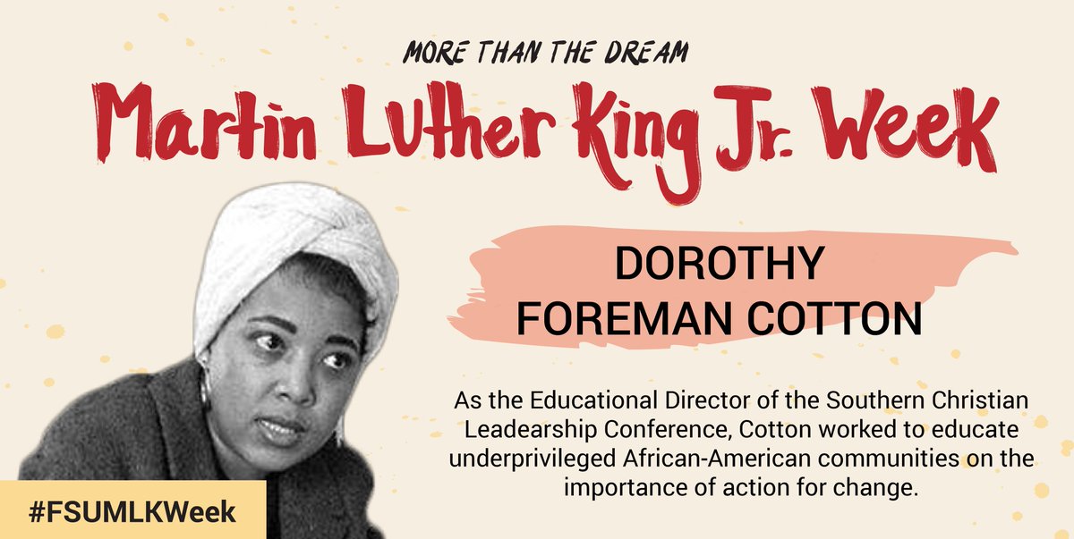 FSUMLKWeek's tweet image. Dorothy Foreman Cotton worked to educate African-American communities on the importance of action for change. #FSUMLKWeek