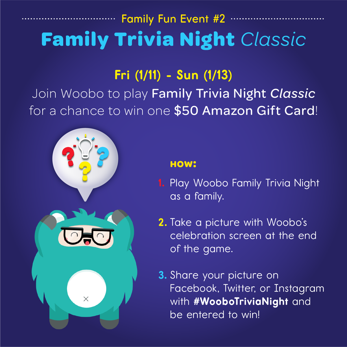New Year, New Events! Woobo is sharing Family Events every weekend this month! This weekend, warm up your #WooboTriviaNight skills by practicing with Woobo's favorite questions from past trivia! Play today through Sunday to spend time with family and get a chance to win prizes!