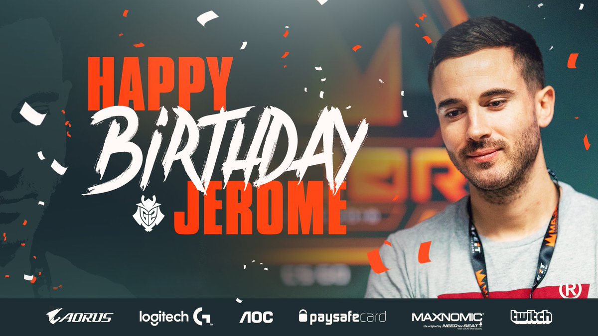 G2 Esports Et Joyeux Anniversaire A Toi Aussi Jerome Best Wishes From The G2army Niak