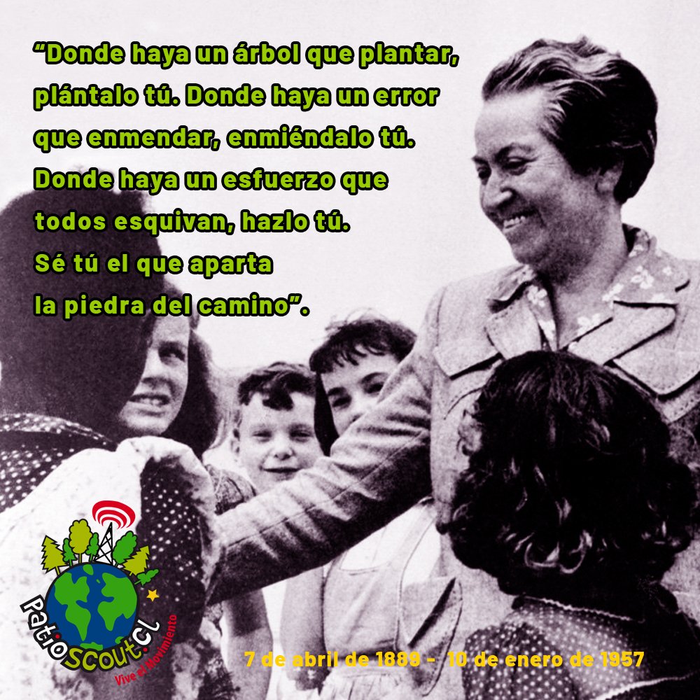 Ayer 10 de enero se conmemoró un año más del fallecimiento de la Premio Nobel chilena Gabriela Mistral. Innumerables poemas nos dejó como legado.  👉La siguiente frase nos anima a creer en lo imposible y seguir construyendo un mundo mejor. #ViveElMovimiento #Scouts #PremioNobel
