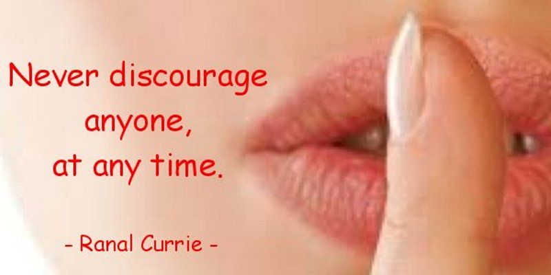 Ranal55's tweet photo. Never discourage anyone, at any time.

#quote  #FridayFundamentals https://t.co/hbvGFED9t1
