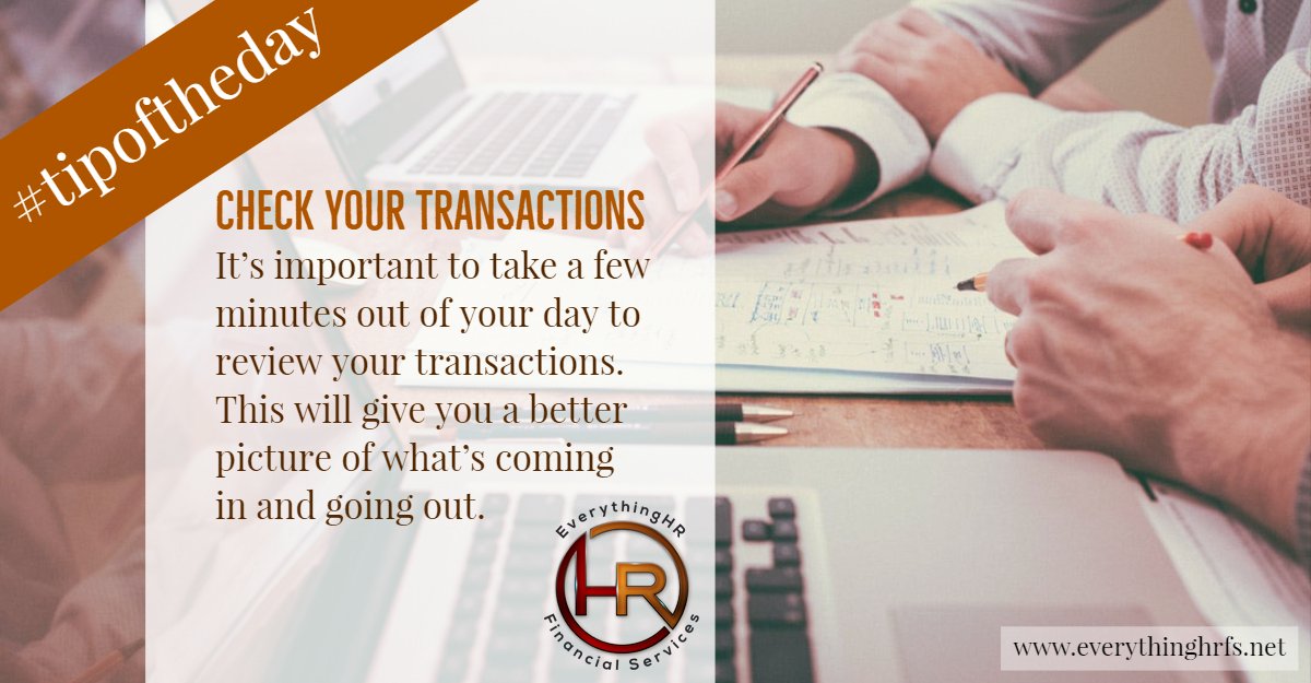 EverythingHR1's tweet photo. #TIP 
Check Your Transactions  
Take a few minutes out of your day to review your transactions. 
Get a better picture of what’s coming in and going out. #FinancialTips #FridayFinancial #MoneyMatters #InvestInYourself #EverythingHR https://t.co/vLrtWbDCew