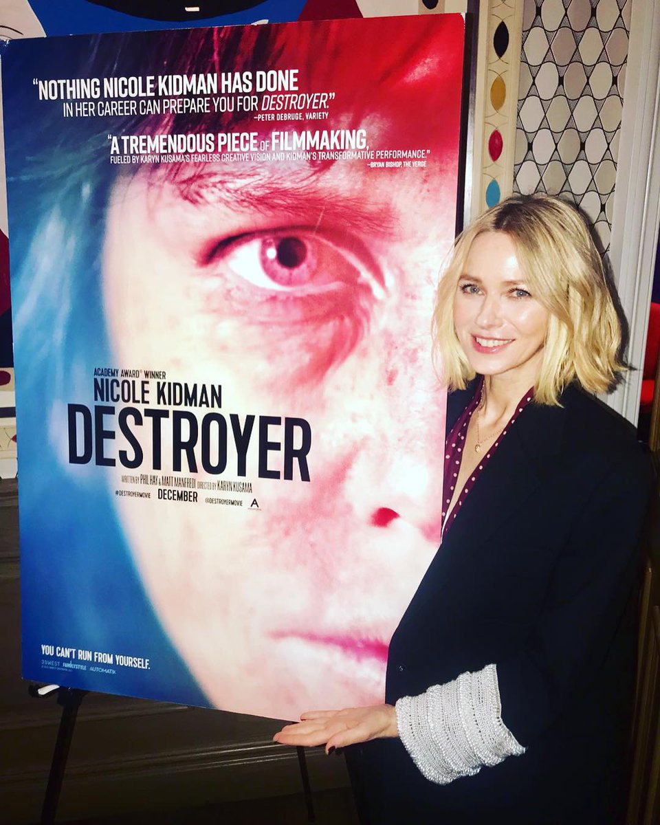 'Happy to celebrate the mind blowing performance of nicolekidman in #karynkusama’s #destroyer Nic, you are such a #badass ❤️ Guys, you need to see this film!! Xx' via naomiwatts on Instagram