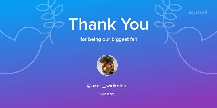 Our biggest fans this week: @naan_karikalan. Thank you! via sumall.com/thankyou?utm_s…