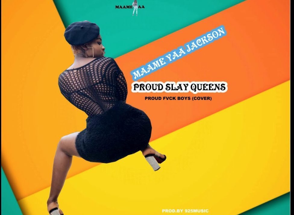 Updates_Base's tweet photo. Maame Yaa Jackson – Proud Slay Queens (Proud Fvck Boys Cover) https://t.co/zVRfC6KGlH https://t.co/x8mEf64Njb