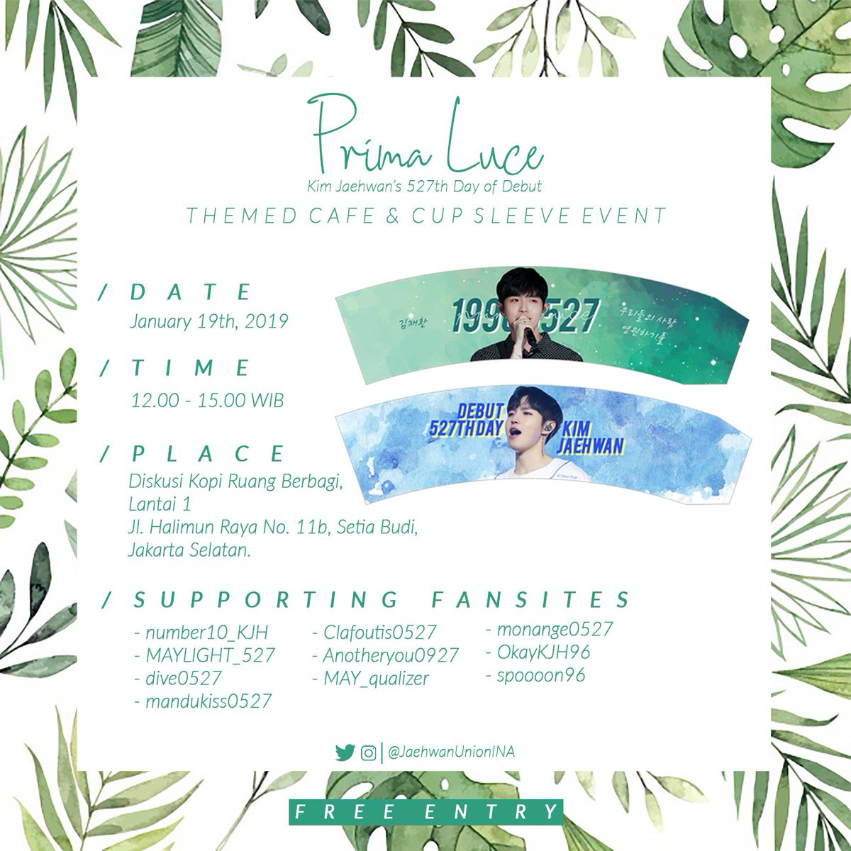 JaehwanUnionINA's tweet photo. 🌿 Prima Luce 🌿
Kim Jaehwan's 527th day of debut
Themed Café &amp; Cup Sleeve Event

        Jakarta, 19 Januari 2019

--
project by @JaehwanUnionINA
#PrimaLuce527 #WannaOne #김재환 https://t.co/RSaEUDCIY9