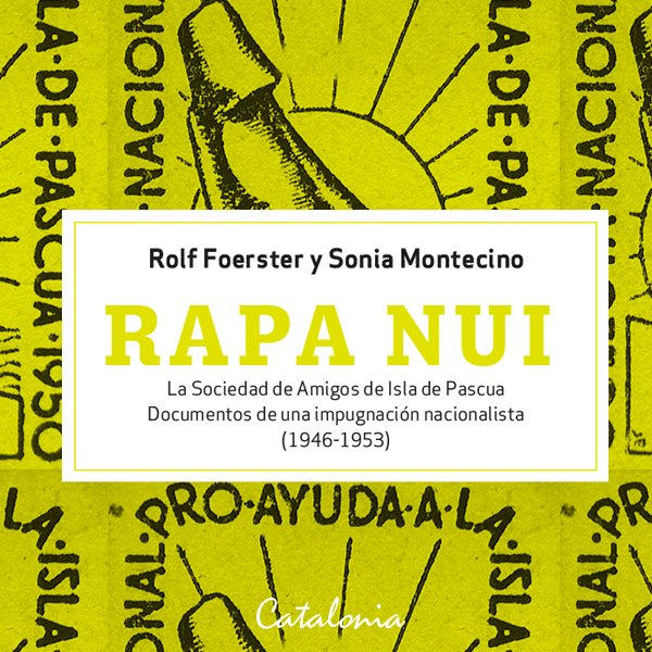 Catalonialibros's tweet photo. ✨Novedad✨ Rapa Nui. La sociedad de Amigos de Isla de Pascua 🗿 de Rolf Foerster y Sonia Montecino https://t.co/TrcAgWSFMh https://t.co/4ikHbIMQeU