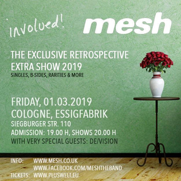 And it goes on in 2019: MESH are playing another two gigs in March as part of their involved! Tour. 
THE EXCLUSIVE RETROSPECTIVE EXTRA SHOWS
Friday 01.03.29 <a href="/Essigfabrik/">Jenny Essigfabrik</a>   
Doors: 19.00h | Begin: 20.00h 
<a href="/meshwecollide/">mesh</a> with special guest DE/VISION
➕ pluswelt.com/mesh ➕