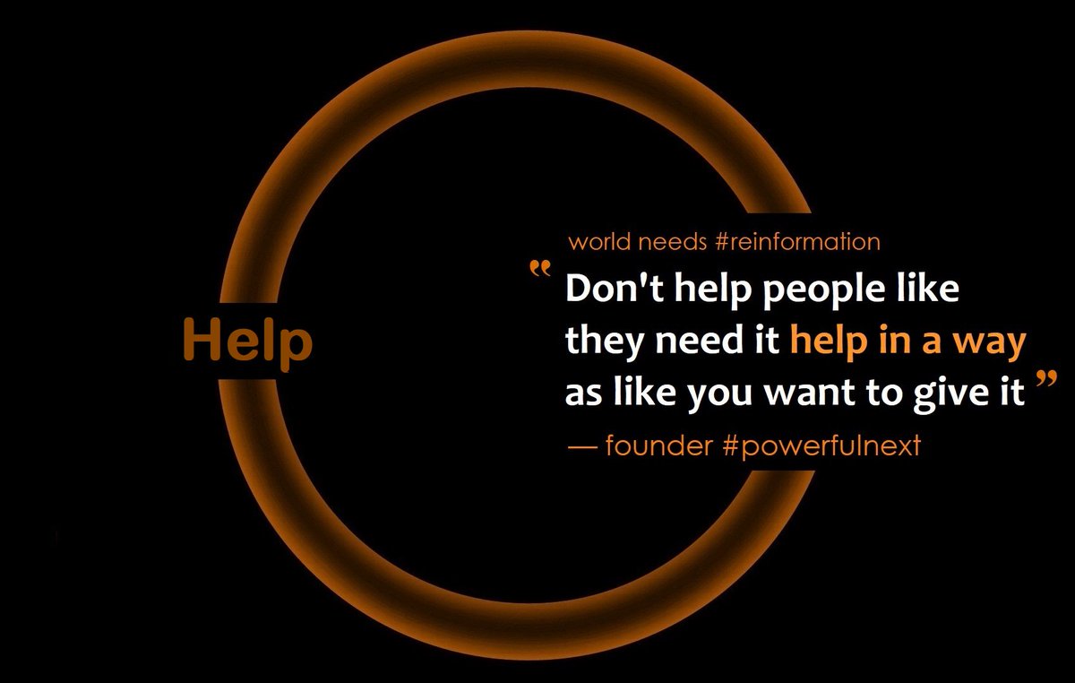 iPowerfulnextR's tweet photo. " Don't help people like they need it help in a way as like you want to give it "  
~  founder #powerfulnext 

#helpR #reinformation https://t.co/160IqOdTgf