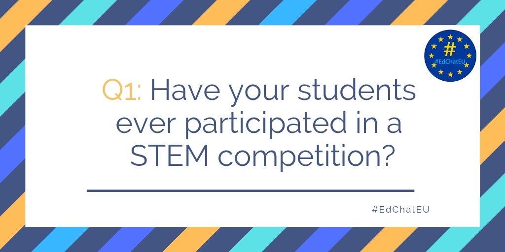 anivarGatisereT's tweet photo. Q1 Have your students ever participated in a #STEM #competition?
📍Please remember to add A1 to your answer
#EdChatEU https://t.co/J1ev0XJiTy