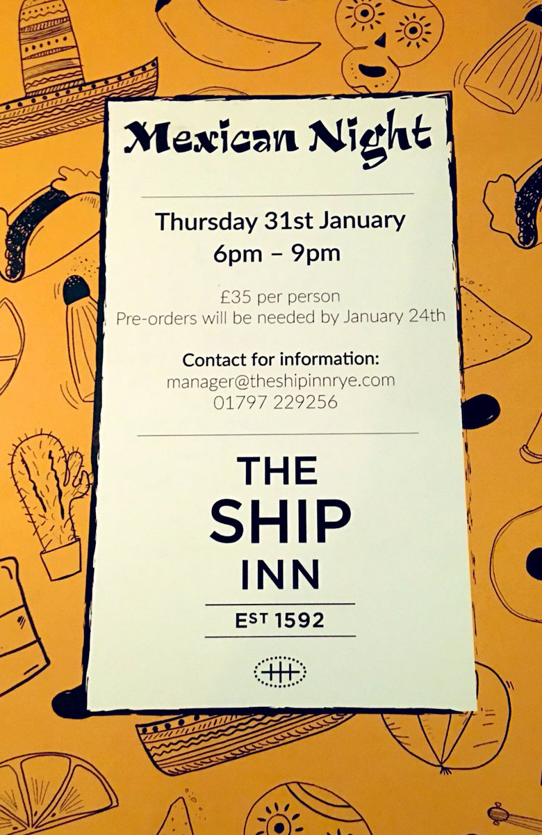 ShipRye's tweet photo. This just in... On Thursday 31st January, it’s #MexicanNight at The Ship Inn Rye! Call us on 01797 229256 to book a table 🌮.                  #Rye #ShipInn #Mexican #Food #HushHeath #Nachos https://t.co/TcCCFSBvXV