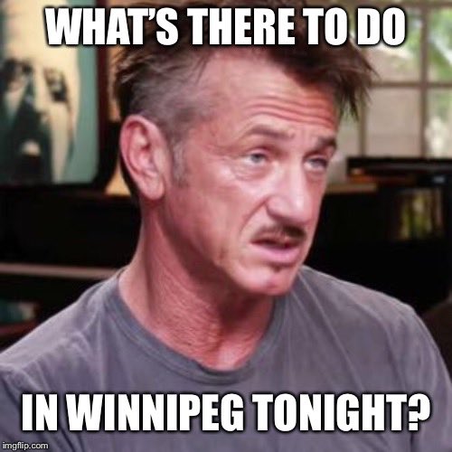 SEAN PENN JOINS IMPROVISION in their love of puppies, long walks and Godzilla. He's also welcome to join us tonight at the Duke of Kent Legion at 8pm for some lovely improv. Come see if he shows up! #wpgimprov #improv #considerthisaninvite