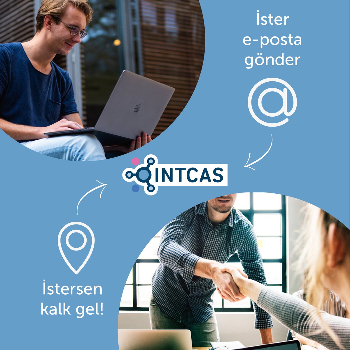 Artık INTCAS senin yanında! İster online plaformumuz aracılığıyla bize ulaşabilir, istersen de Destek Merkezlerimizi ziyaret edebilirsin
Artık adım atma sırası sende, hadi şimdi bizimle iletişime geç !
Adres: Caddebostan Mah. Bağdat Cad. No:273-B Kadıköy / İstanbul