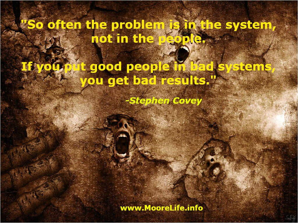 moorelife1959's tweet image. #GoodPeople #BadSystem #BadResults #StevenCovey #MooreLife