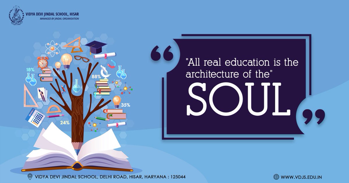 VDJSHisar's tweet photo. "All real education is the architecture of the" SOUL
#lifequotes #quotestoliveby #inspirationalquotes #motivationalquotes 
#successquotes #quoteoftheday #Tipsoftheday #VDJS #Education #School https://t.co/cxO96KG24M