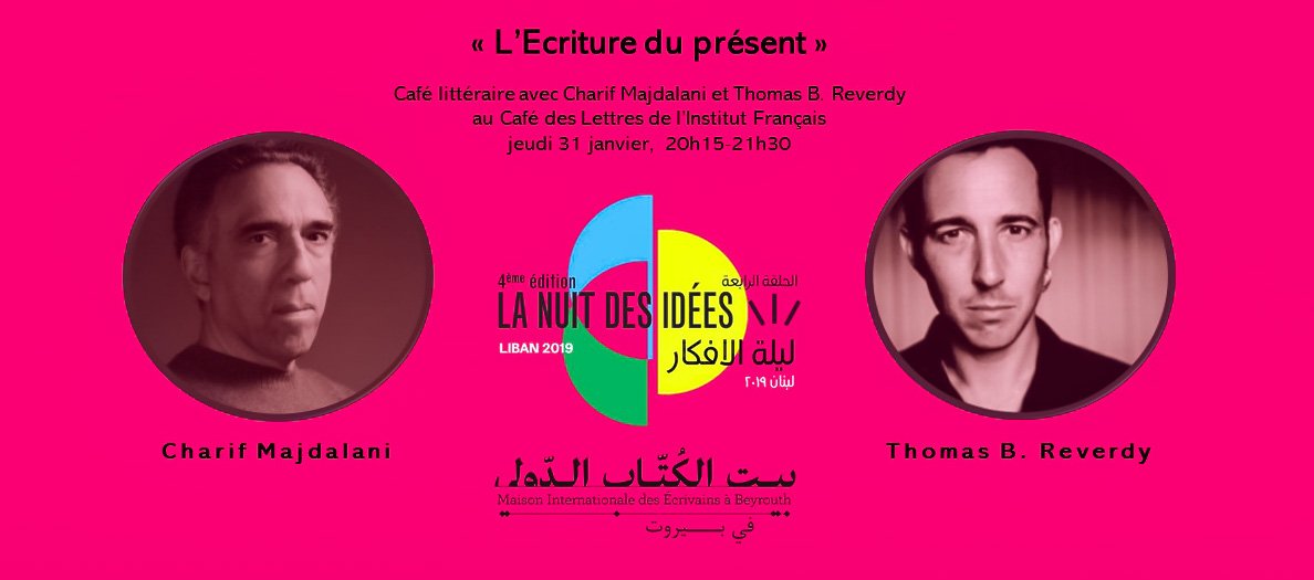 Café littéraire: "L’écriture du présent" au Café des Lettres de <a href="/InstitutFrLiban/">Institut français du Liban</a> (le 31/01/18 20h15-21h30) Dans le cadre de la Nuit des Idées 2019 #NdI2019lb Charif Majdalani dialogue avec Thomas Reverdy: Comment la littérature peut-elle écrire le présent? facebook.com/events/3965865…