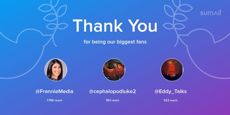 Our biggest fans this week: <a href="/FrannieMedia/">Frannie Danzinger</a>, @cephalopodluke2, <a href="/Eddy_Talks/">Eddy Talks</a>. Thank you! via sumall.com/thankyou?utm_s…