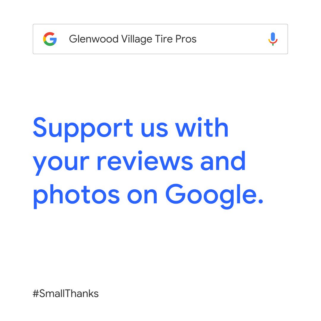 Have you been a recent customer of ours? Share your feedback with us on Google! #SmallThanks #GlenwoodVillageTirePros