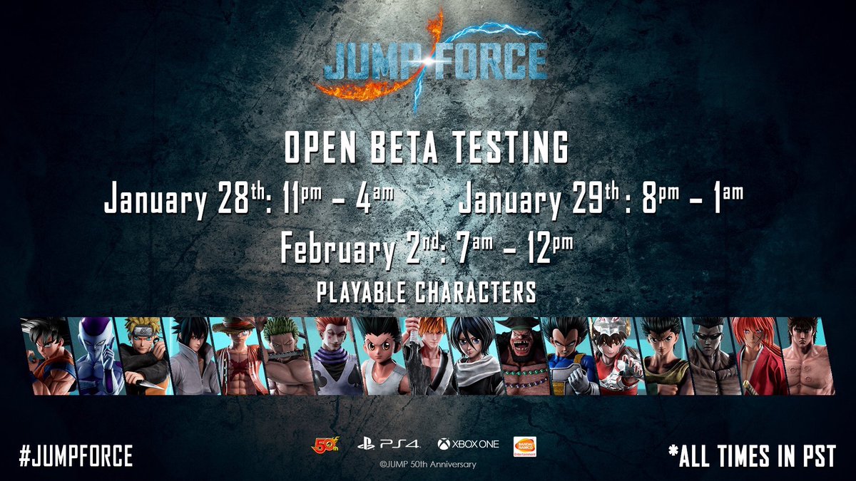#JUMPFORCE Open Beta testing is back this Monday, Jan. 28th, at 11PM PST! 

Please note, the first 2 beta times are aligned with Japan's business hours to help ensure seamless online integration at launch &amp; get players the best type of game result. Thank you for your patience.