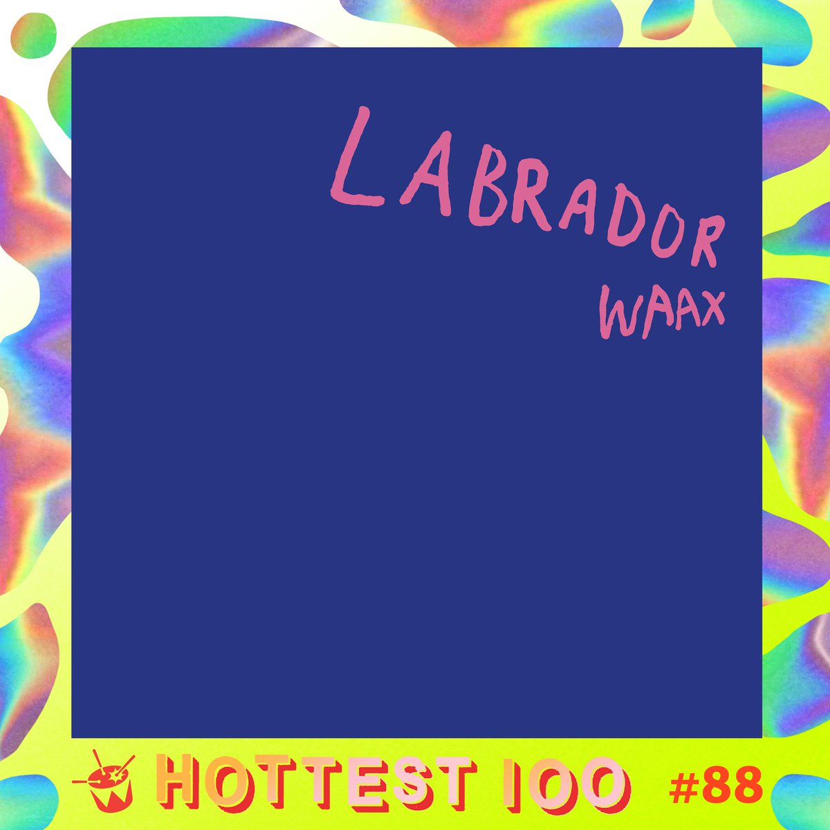 triplej's tweet photo. #88 @waaxband - 'Labrador' #Hottest100 https://t.co/b0zcRRL9WN