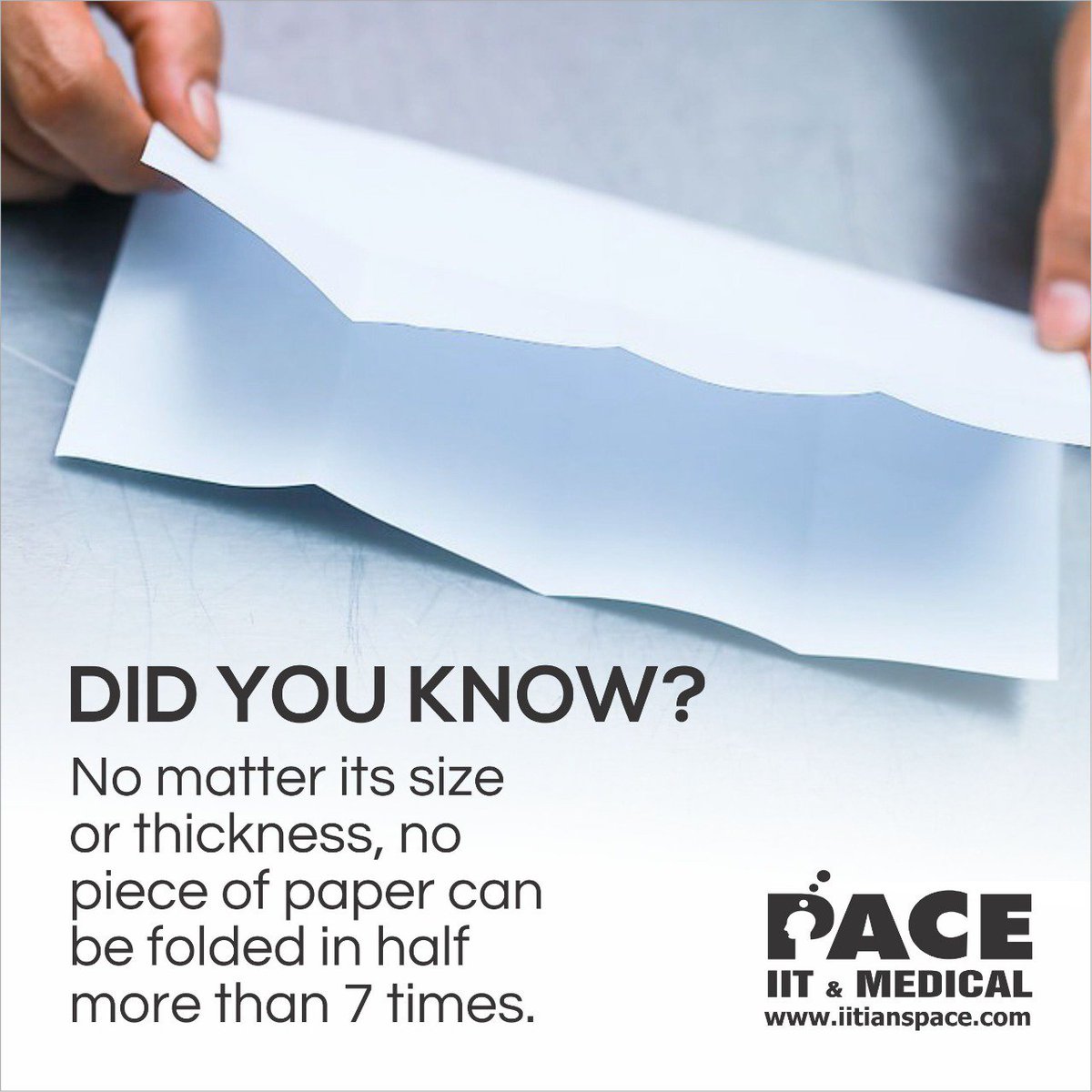 IITians_PACE's tweet photo. A piece of paper can not be folded in half more than 7 times regardless of its size and thickness. 
Add pace to your career with our ace of pace exam. Pace IIT &amp; Medical is conducting AOP scholarship exam on 3rd and 10th Feb 2019.

#IITianspace #AOP #dyk #didyouknowfacts https://t.co/FopvdJ0w1W