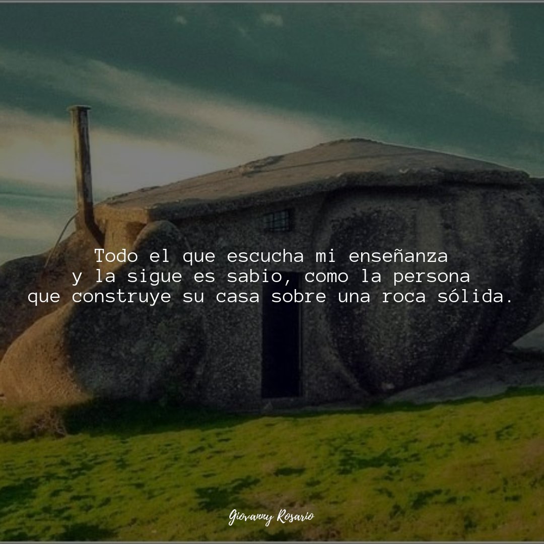 grosariooficial's tweet image. »Todo el que escucha mi enseñanza y la sigue es sabio, como la persona que construye su casa sobre una roca sólida.
//Mateo 7:24 NTV
·
#roca #firmeza #edificar #Cristo
·
#séenseñable