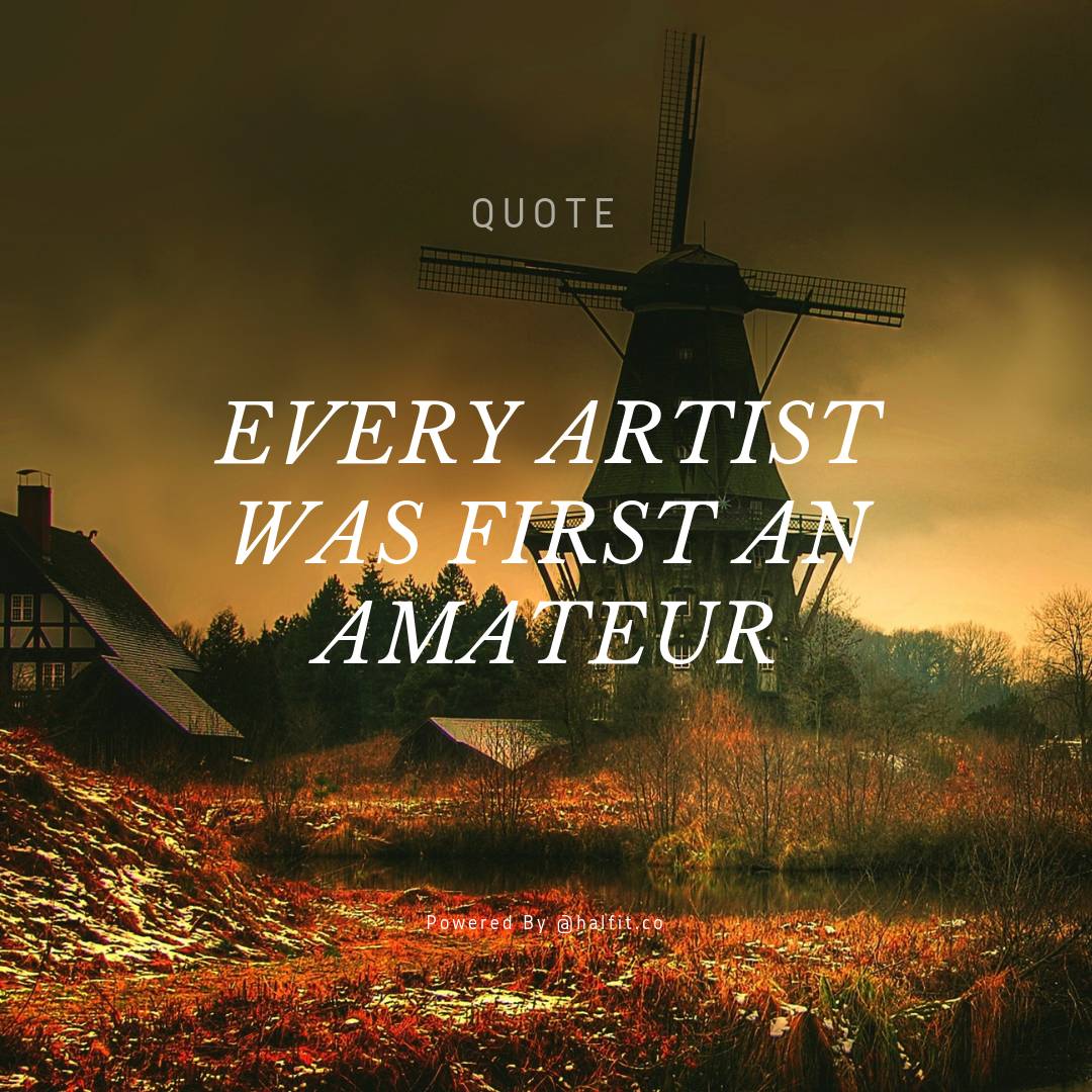 halfitco's tweet photo. Every artist was first an Amateur.

#halfit #getmotivated #subscriptionbox #Motivation #quotes #fitness #gymmotivation #fitnessmotivation #cleaneating #keeppushing #positivethinking #fitnessjourney #gymlife https://t.co/Q1yexbns8o