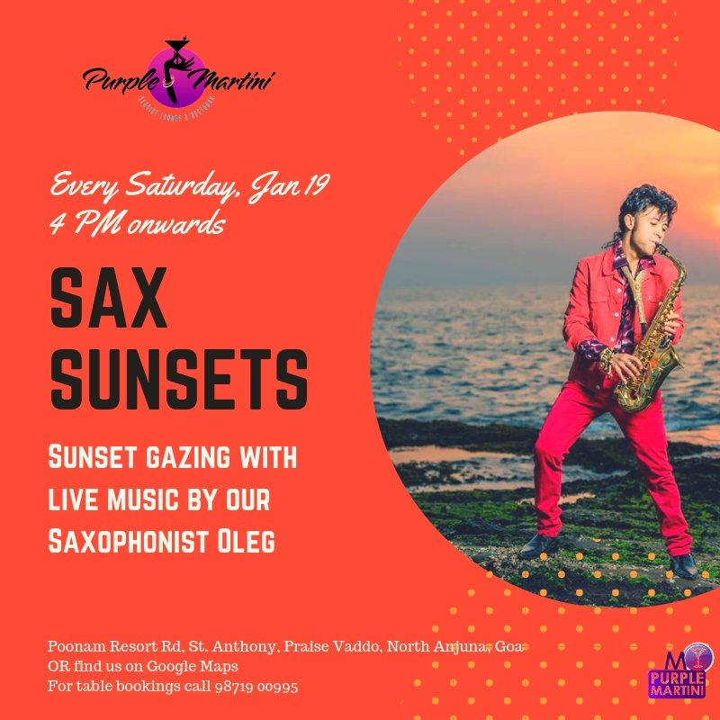 Sax Sunsets with Saxophonist OLEG at Purple Martini at Sunset Point

Date : Saturday, 19th January 2019
Time : 4PM Onwards

For Table Booking Call : +91-9871900995

Make your day more exciting by joining us at the Sax Sunsets Party with Live Music On SAXOPHONIST OLEG.
!