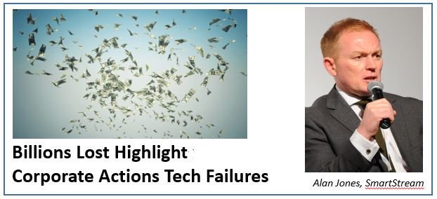 smartstreamhq's tweet image. Billions Lost Highlight #CorporateActions Tech Failures: Alan Jones of @SmartStream_STP highlights how timeliness and data quality are equally paramount in #corporateactionsprocessing. Read article bit.ly/2FrvRad
#TLMCorporateActions #CorporateActionsOnDemand #automation