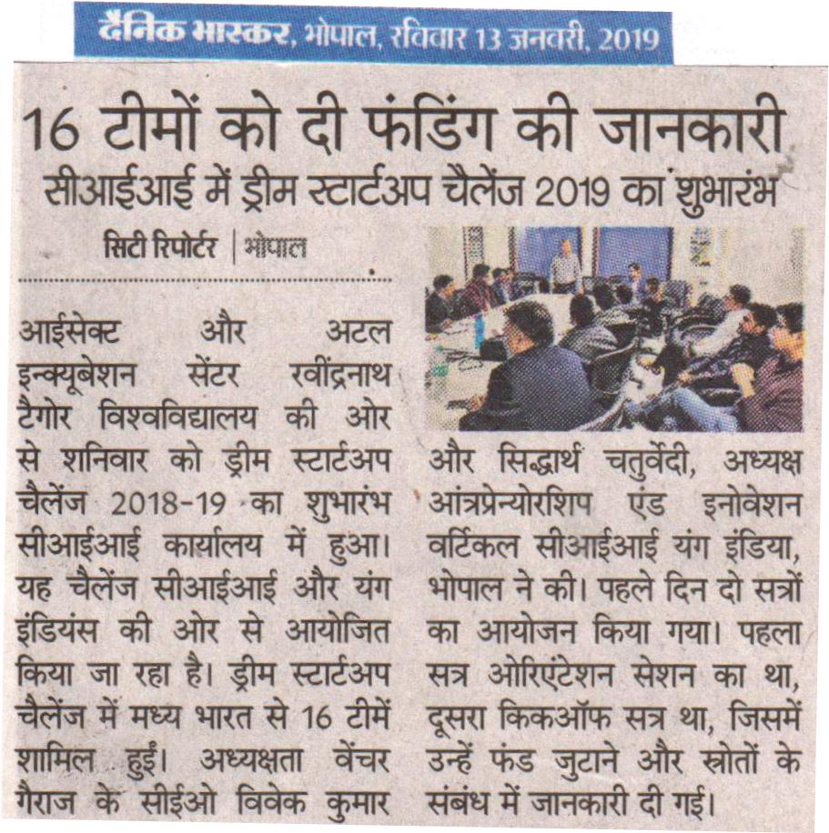 Dream Start-up Challenge, 2018-19 organized by @FollowCII and YI(Young Indians) in collaboration with AIC-RNTU(Atal Incubation centre, supported by @NITIAayog.
#NITIAayog #AIMtoInnovate #InnovateIndia #AICRNTU #AIM #AIC #StartupIndia #CII #YIBhopal
@unnatpandit @Santosh_Aisect