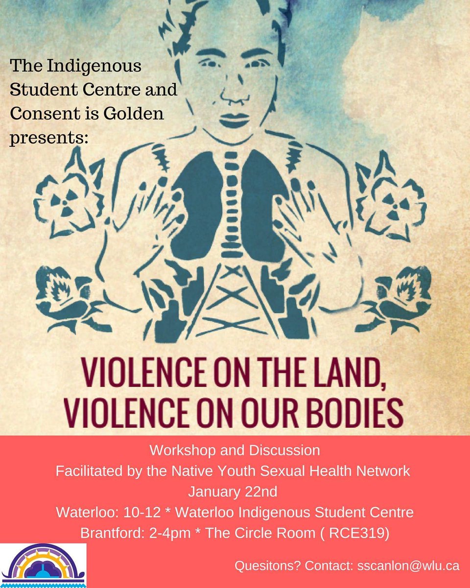 consentisgolden's tweet photo. We are so excited for the 'Violence on the Land, Violence on Our Bodies' workshop facilitated by Bezel from the @NYSHN and hosted by @WLUIndigenous @consentisgolden and @LSPIRG. #consent #landbodydefense https://t.co/k4dxXhWymt