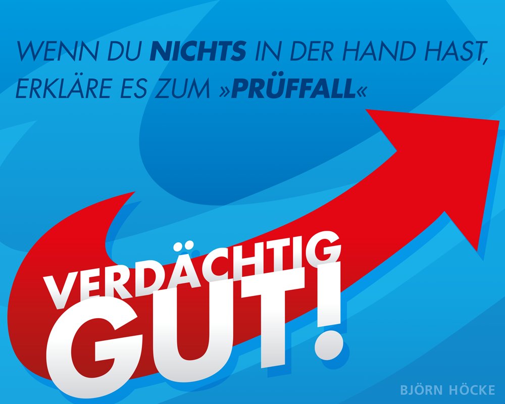 BjoernHoecke's tweet photo. Wer beim Volk beliebt ist, macht sich »verdächtig«…
#afd #verdaechtiggut #verfassungsschutz https://t.co/qZemmA3YIt