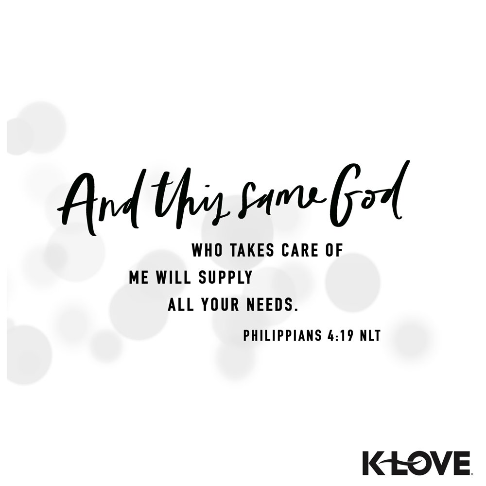 KLOVERadio's tweet photo. And this same God who takes care of me will supply all your needs from his glorious riches, which have been given to us in Christ Jesus. –Philippians 4:19 NLT #VerseOfTheDay #Scripture https://t.co/VfNnH3hd1D