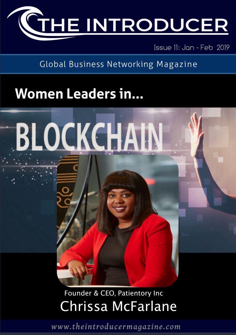 patientory's tweet image. “We’re stirring up game-changing ideas.” The Global Business Networking #Magazine, the Introducer featured our founder and CEO, Chrissa McFarlane as one of the women leaders in #Blockchain. bit.ly/2VWwE7R #innovation #disruption