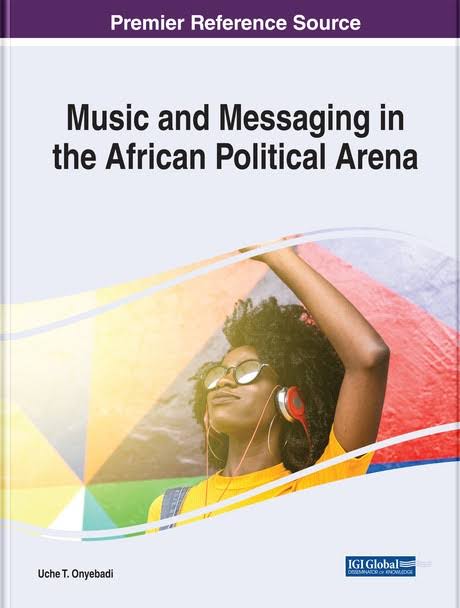 TCUjournalism's tweet image. Congratulations to our department chair, Uche Onyebadi, for the recent publication of his book, Music and Messaging in the African Political Arena. igi-global.com/book/music-mes…